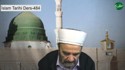 İslam Tarihi Ders 484