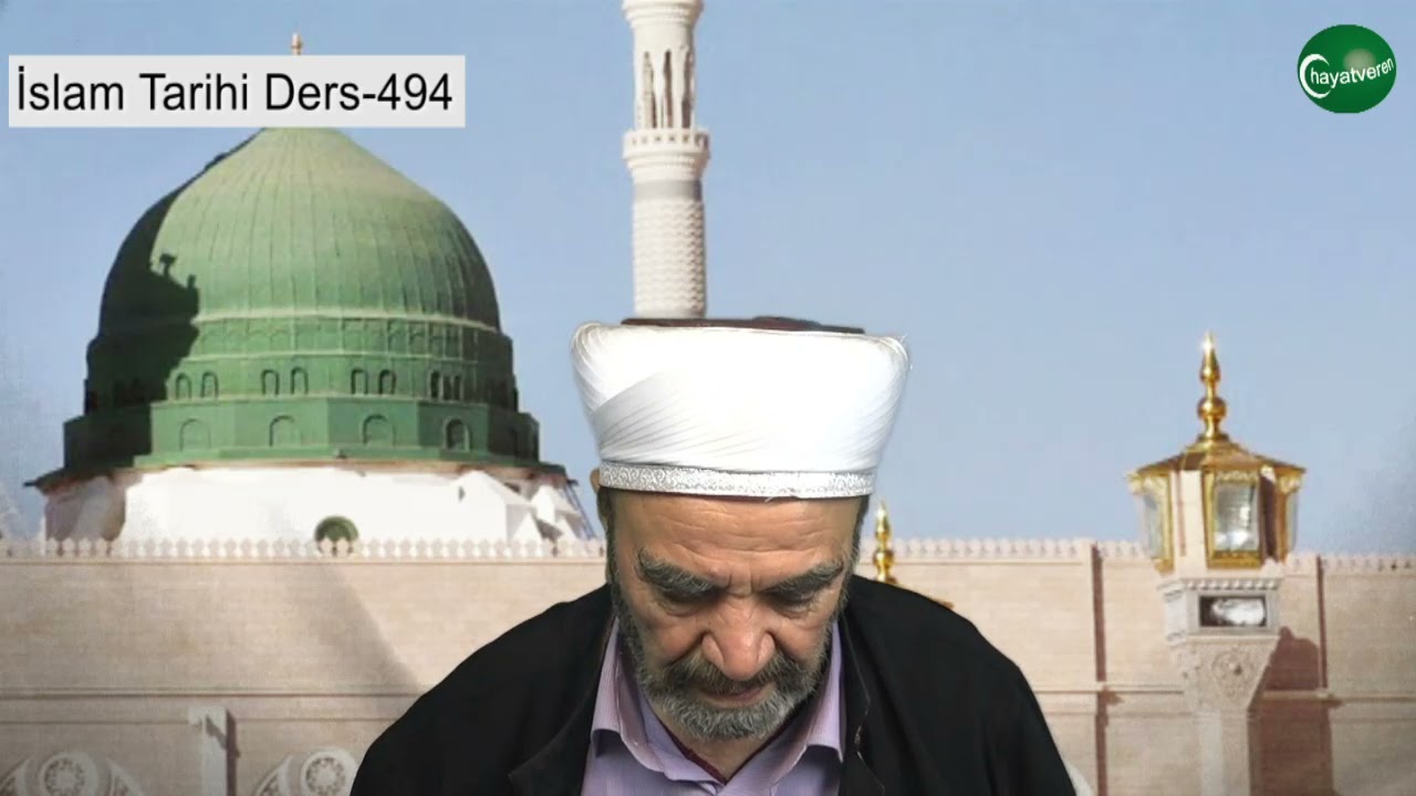 İslam Tarihi Ders 494
