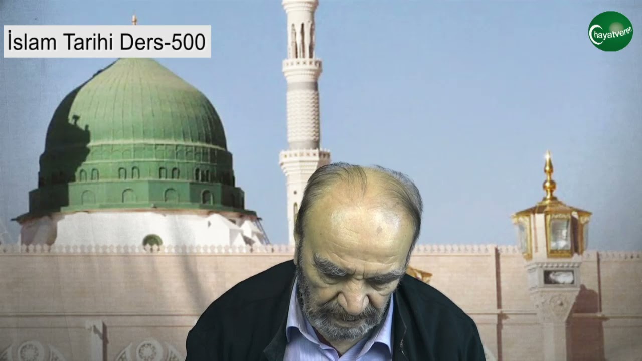 İslam Tarihi Ders 500