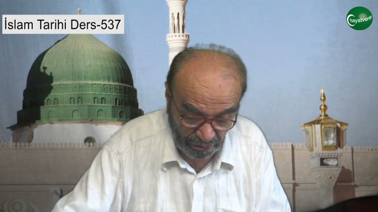 İslam Tarihi Ders 537