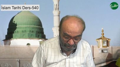 İslam Tarihi Ders 540