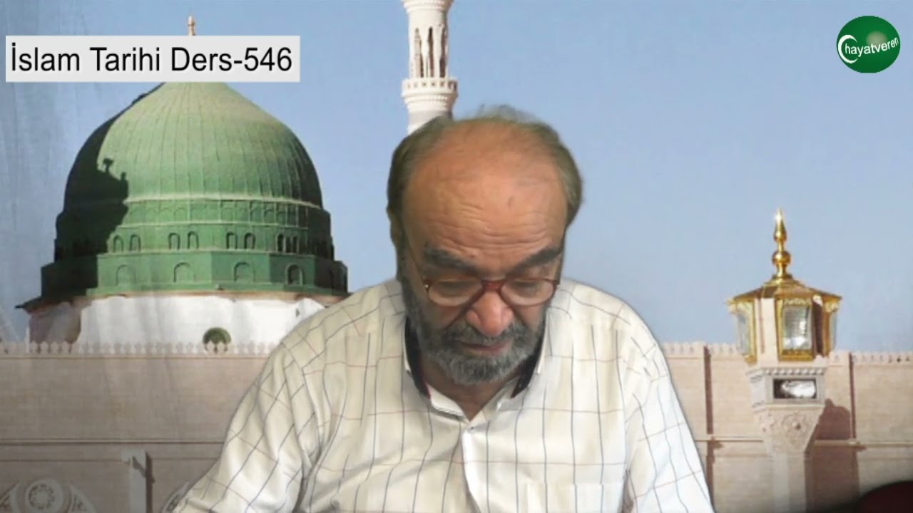 İslam Tarihi Ders 546