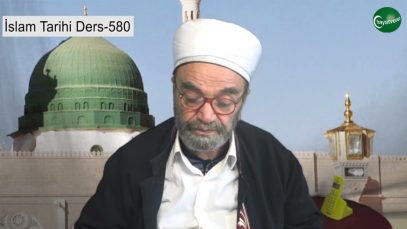 İslam Tarihi Ders 580