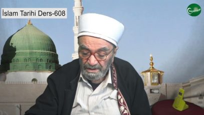 İslam Tarihi Ders 608