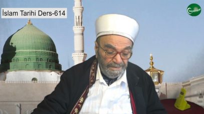 İslam Tarihi Ders 614